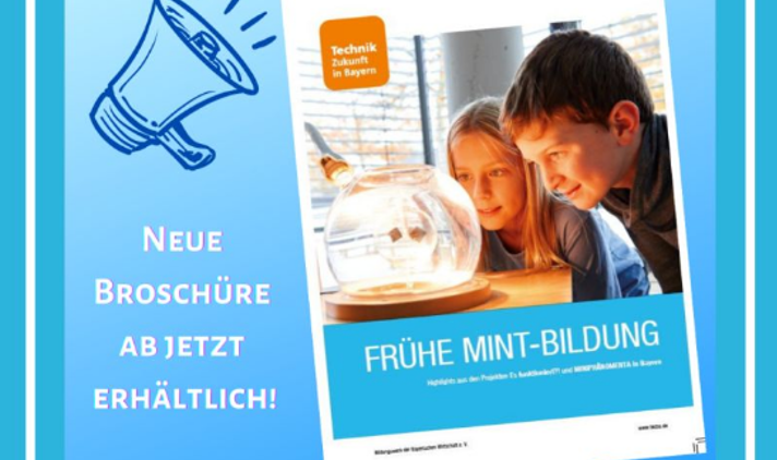 Technik – Zukunft in Bayern – Neue Broschüre “Frühe MINT-Bildung“